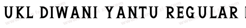UKl Diwani Yantu Regular 字体下载字体转换